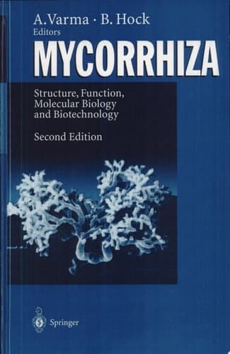 Mycorrhiza Structure, Function, Molecular Biology, and Biotechnology ; with 32 Tables