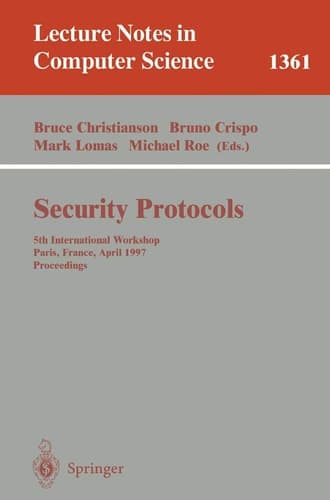 Security Protocols 5th International Workshop, Paris, France, April 7-9, 1997, Proceedings