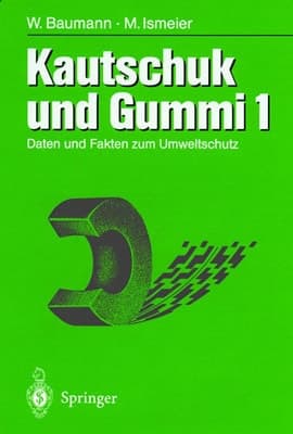 Kautschuk und Gummi Daten und Fakten zum Umweltschutz Band 1/2