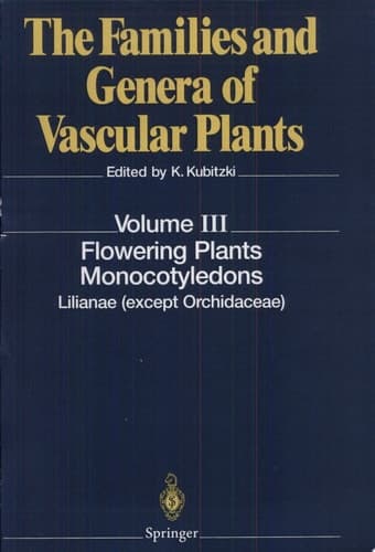 Flowering Plants. Monocotyledons Lilianae (except Orchidaceae)