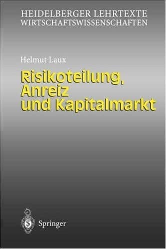 Risikoteilung, Anreiz und Kapitalmarkt