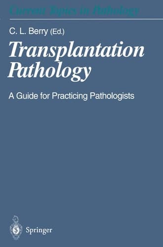 Transplantation Pathology A Guide for Practicing Pathologists