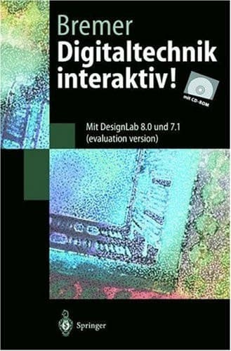Digitaltechnik interaktiv! Mit DesignLab 8.0 und 7.1 (evaluation version)