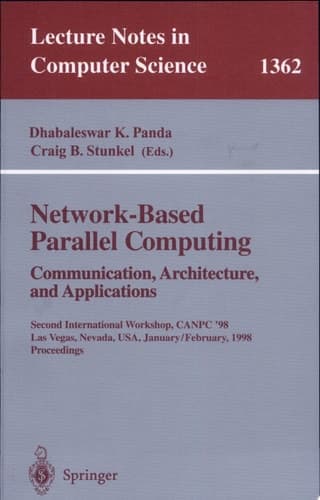 Network-Based Parallel Computing. Communication, Architecture, and Applications Second International Workshop, CANPC'98, Las Vegas, Nevada, USA, January 31 - February 1, 1998, Proceedings