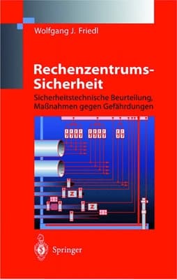 Rechenzentrums-Sicherheit Sicherheitstechnische Beurteilung, Maßnahmen gegen Gefährdungen