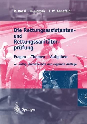 Die Rettungsassistenten- und Rettungssanitäterprüfung Fragen, Themen, Aufgaben