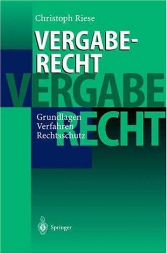 Vergaberecht Grundlagen - Verfahren - Rechtsschutz