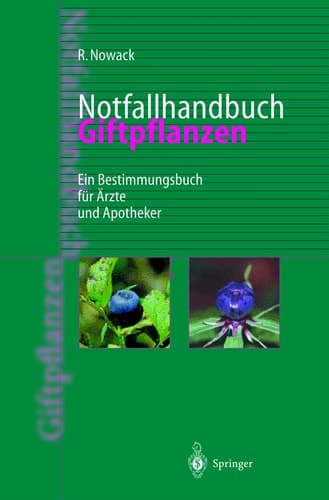 Notfallhandbuch Giftpflanzen ein Bestimmungsbuch für Ärzte und Apotheker