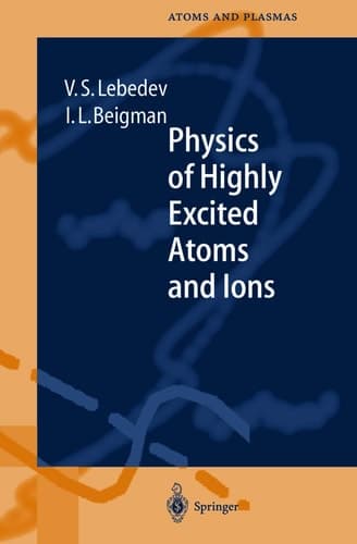 Physics of Highly Excited Atoms and Ions (Springer Series on Atomic, Optical, and Plasma Physics)
