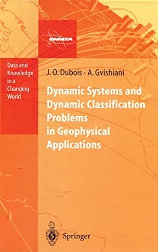 Dynamic Systems and Dynamic Classification Problems in Geophysical Applications (Data and Knowledge in a Changing World)