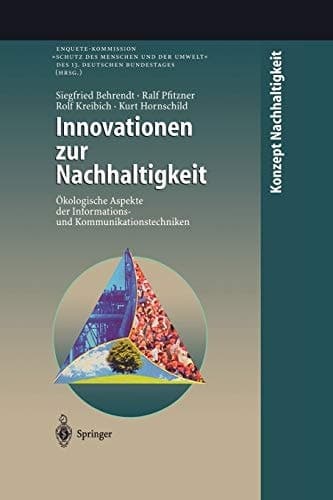 Innovationen zur Nachhaltigkeit Ökologische Aspekte der Informations- und Kommunikationstechniken