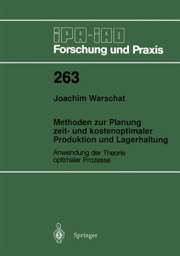 Methoden zur Planung zeit- und kostenoptimaler Produktion und Lagerhaltung Anwendung der Theorie optimaler Prozesse