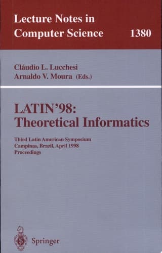 LATIN'98: Theoretical Informatics Third Latin American Symposium, Campinas, Brazil, April 20-24, 1998, Proceedings