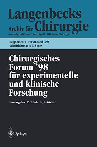 Chirurgisches Forum ’98 für experimentelle und klinische Forschung 115. Kongreß der Deutschen Gesellschaft für Chirurgie, Berlin, 28.04.–02.05.1998