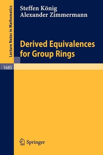 Derived Equivalences for Group Rings (Lecture Notes in Mathematics, 1685)