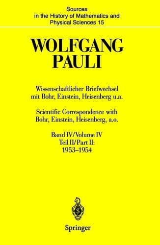 Wissenschaftlicher Briefwechsel mit Bohr, Einstein, Heisenberg u.a. / Scientific Correspondence with Bohr, Einstein, Heisenberg a.o. Band IV, Teil II: 1953–1954 / Volume IV, Part II: 1953–1954