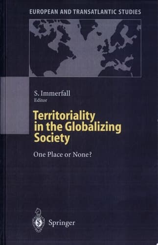 Territoriality in the Globalizing Society one place or none? : with 5 figures and 8 tables