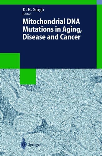 Mitochondrial DNA Mutations in Aging, Disease & Cancer