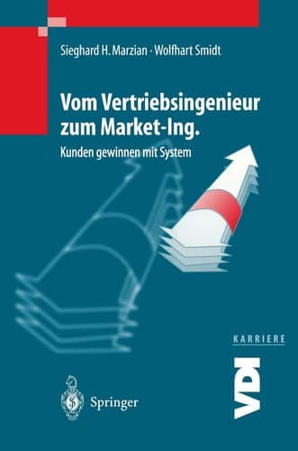 Vom Vertriebsingenieur zum Market-Ing. Kunden gewinnen mit System