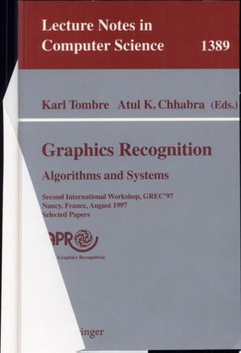 Graphics Recognition: Algorithms and Systems Second International Workshop, GREC'97, Nancy, France, August 22-23, 1997, Selected Papers