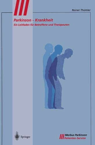 Parkinson–Krankheit Ein Leitfaden für Betroffene und Therapeuten