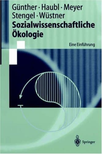 Sozialwissenschaftliche Ökologie eine Einführung ; mit 6 Tabellen