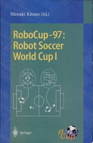 RoboCup-97: Robot Soccer World Cup I