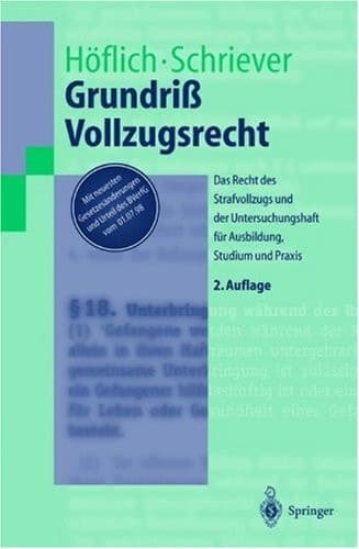 Grundriß Vollzugsrecht Das Recht des Strafvollzugs und der Untersuchungshaft Für Ausbildung, Studium und Praxis