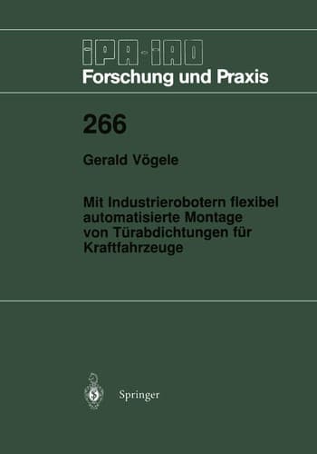 Mit Industrierobotern flexibel automatisierte Montage von Türabdichtungen für Kraftfahrzeuge