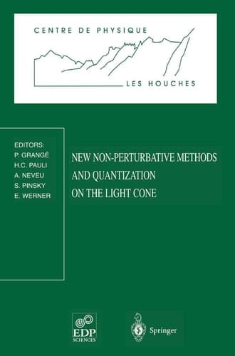 New Non-Perturbative Methods and Quantization on the Light Cone: Les Houches School, February 24 ― March 7, 1997 (Centre de Physique des Houches, 8)
