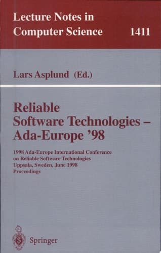 Reliable Software Technologies - Ada-Europe '98 1998 Ada-Europe International Conference on Reliable Software Technologies, Uppsala, Sweden, June 8-12, 1998, Proceedings