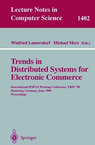 Trends in Distributed Systems for Electronic Commerce International IFIP/GI Working Conference, TREC'98, Hamburg, Germany, June 3-5, 1998, Proceedings