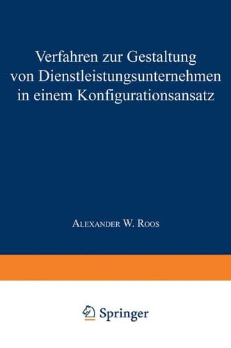 Verfahren zur Gestaltung von Dienstleistungsunternehmen in einem Konfigurationsansatz