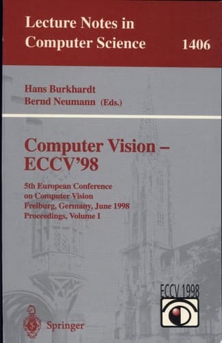 Computer Vision - ECCV'98 5th European Conference on Computer Vision, Freiburg, Germany, June 2-6, 1998, Proceedings