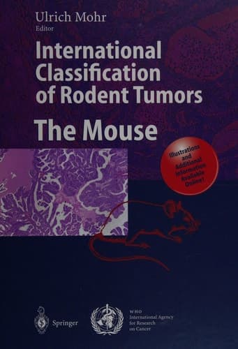 International Classification of Rodent Tumors. The Mouse