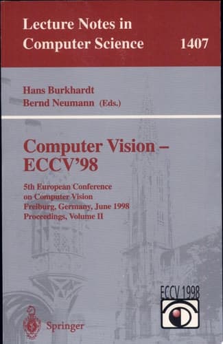 Computer Vision - ECCV'98 5th European Conference on Computer Vision, Freiburg, Germany, June 2-6, 1998, Proceedings