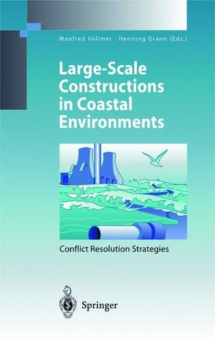 Large-Scale Constructions in Coastal Environments Conflict Resolution Strategies First International Symposium April 1997, Norderney Island, Germany