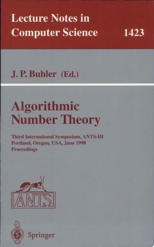 Algorithmic Number Theory Third International Symposium, ANTS-III, Portland, Orgeon, USA, June 21-25, 1998, Proceedings