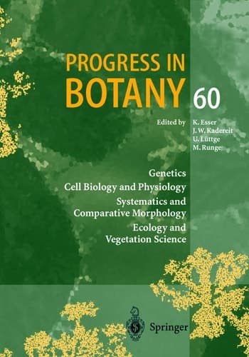 Progress in Botany Genetics Cell Biology and Physiology Systematics and Comparative Morphology Ecology and Vegetation Science
