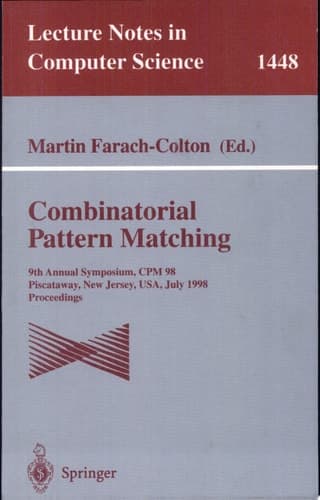 Combinatorial Pattern Matching 9th Annual Symposium, CPM'98, Piscataway, New Jersey, USA, July 20-22, 1998, Proceedings