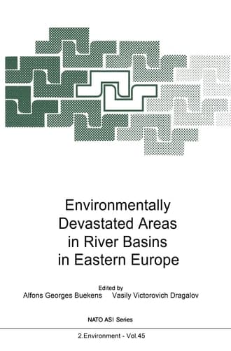 Environmentally Devastated Areas in River Basins in Eastern Europe (Nato Science Partnership Subseries: 2)