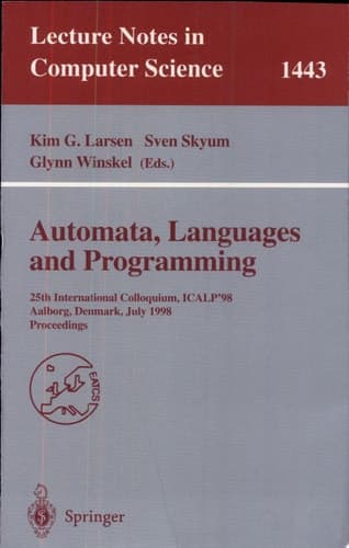 Automata, Languages and Programming 25th International Colloquium, ICALP'98, Aalborg, Denmark July 13-17, 1998, Proceedings