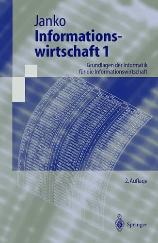Informationswirtschaft 1 Grundlagen der Informatik für die Informationswirtschaft