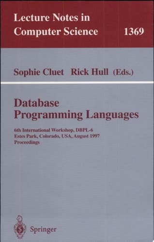 Database Programming Languages 6th International Workshop, DBPL-6, Estes Park, Colorado, USA, August 18-20, 1997