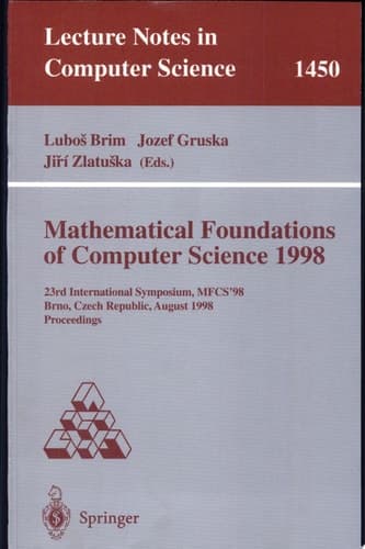 Mathematical Foundations of Computer Science 1998 23rd International Symposium, MFCS'98, Brno, Czech Republic, August 24-28, 1998