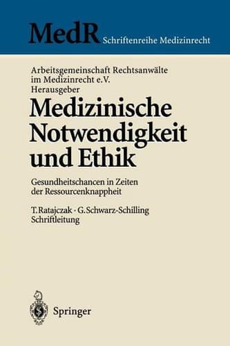 Medizinische Notwendigkeit und Ethik Gesundheitschancen in Zeiten der Ressourcenknappheit