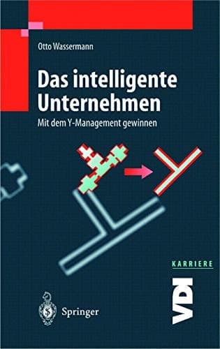 Das Intelligente Unternehmen Mit der Wassermann-Philosophie den globalen Wettbewerb gewinnen