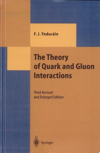 The Theory of Quark and Gluon Interactions Third edition