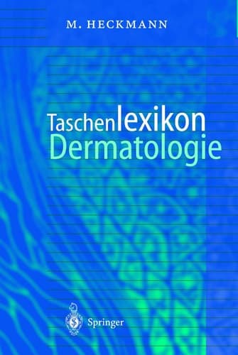 Taschenlexikon Dermatologie Klinik, Diagnostik, Therapie