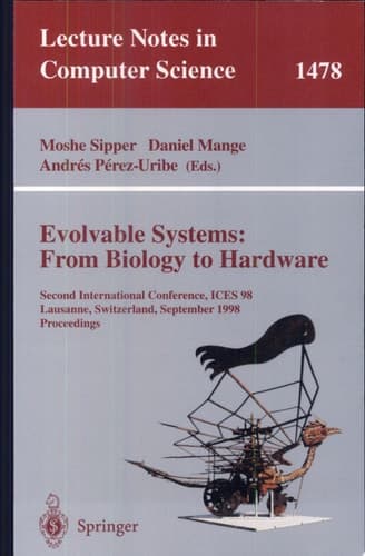 Evolvable Systems: From Biology to Hardware Second International Conference, ICES '98, Lausanne, Switzerland, September 23 - 25, 1998, Proceedings